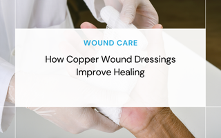 How Copper Wound Dressings Improve Healing